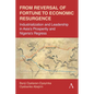 From Reversal of Fortune to Economic Resurgence: Industrialization and Leadership in Asia's Prosperity and Nigeria's Regress