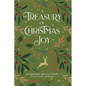 A Treasury of Christmas Joy: An Inspirational Collection of Stories, Verses, Carols, and Poems