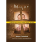 Wayne: An Abused Child's Story of Courage, Survival, and Hope