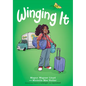 Winging It: A Graphic Novel