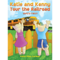 Katie and Kenny Tour the Railroad: Safety First!