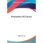 Proximities Of Calvary