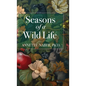 Seasons of a Wild Life