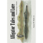 Alligator Tales and Lore: Remembering a Season