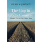 The Gap in God's Country: A Longer View on Our Culture Wars