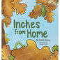 Inches From Home