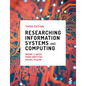 Researching Information Systems and Computing (Third Edition)