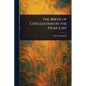 The Birth of Civilization in the Near East