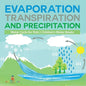 Evaporation, Transpiration and Precipitation Water Cycle for Kids Children's Water Books