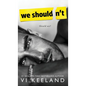 We Shouldn't