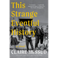 This Strange Eventful History