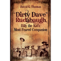 "Dirty Dave" Rudabaugh, Billy the Kid's Most Feared Companion