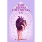 This Blood that Breaks Us