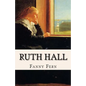 Ruth Hall: A Domestic Tale of the Present Time
