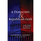 A Democratic and Republican Faith