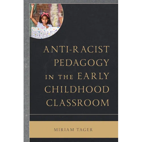 Anti-Racist Pedagogy in the Early Childhood Classroom