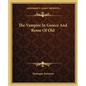 The Vampire In Greece And Rome Of Old