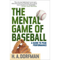 The Mental Game of Baseball: A Guide to Peak Performance