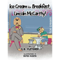 Ice Cream for Breakfast, Lincoln McCarthy!