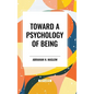 Toward a Psychology of Being
