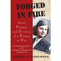 Forged in Fire: Grief, Purpose, and Devotion of a Woman at War