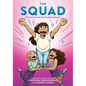 The Squad: A Graphic Novel (the Tryout #2)