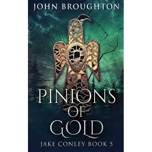 Pinions Of Gold: An Anglo-Saxon Archaeological Mystery