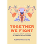 Together We Fight: Surviving Peru's Campaign of Coercive Sterilizations