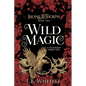 Wild Magic: A Victorian Faerie Tale