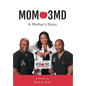 Mom 3MD: A Mother's Story