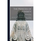 The Princess of Poverty: Saint Clare of Assisi and the Order of Poor Ladies / by Father Marianus Fiege