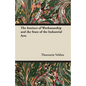 The Instinct of Workmanship and the State of the Industrial Arts