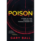 Poison: A Story of Loss, Revenge, and Possible Redemption