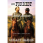 Nathan Bedford Forrest and African-Americans: Yankee Myth, Confederate Fact