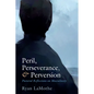 Peril, Perseverance, and Perversion: Pastoral Reflections on Masculinity