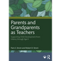 Parents and Grandparents as Teachers: Supporting Child Development from Infancy through Age 8
