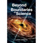 Beyond the Boundaries of Science: Exploring the Cosmic Story