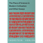 The Place of Science in Modern Civilisation and Other Essays