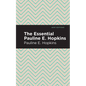 The Essential Pauline E. Hopkins