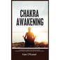 Chakra Awakening: 7 Techniques to Open Your Third Eye Chakra: Guided Meditation for Spiritual Healing and Spiritual Growth