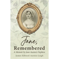 Jane, Remembered: A Memoir by Jane Austen's Nephew