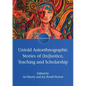 Untold Autoethnographic Stories of (In)Justice, Teaching and Scholarship