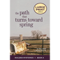 The Path That Turns Toward Spring