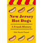 New Jersey Hot Dogs: A Frank History