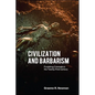 Civilization and Barbarism: Punishing Criminals in the Twenty-First Century