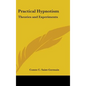 Practical Hypnotism: Theories and Experiments