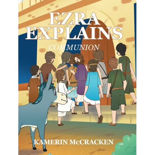 Ezra Explains: Communion