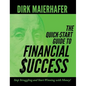 The Quick-Start Guide to Financial Success: Stop Struggling and Start Winning with Money!