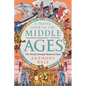 A Travel Guide to the Middle Ages: The World Through Medieval Eyes