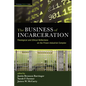 The Business of Incarceration: Theological and Ethical Reflections on the Prison-Industrial Complex